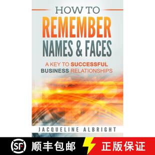 【3-4周达】How To Remember Names & Faces: A Key to Successful Business Relationships [9780986008306]