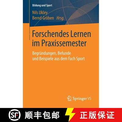 【3-4周达】Forschendes Lernen im Praxissemester : Begründungen, Befunde und Beispiele aus dem Fach S... [9783658194918]