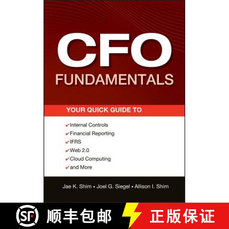 【4周达】Cfo Fundamentals: Your Quick Guide To Internal Controls, Financial Reporting, Ifrs, Web 2.0,... [9781118132494]