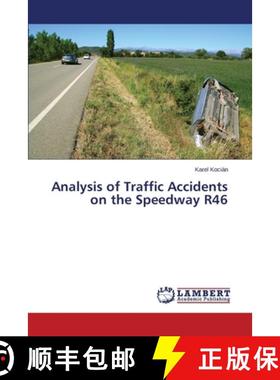 预订 Analysis of Traffic Accidents on the Speedway R46 [9783659501692]