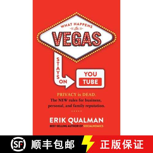 【3-4周达】What Happens in Vegas Stays on YouTube: Privacy Is Dead. The New Rules of Reputation. [9780991183500]