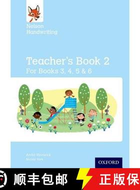 【3-4周达】Nelson Handwriting: Year 3/P4 to Year 6/P7: Teacher's Book for Books 3 to 6: - Nelson Hand... [9780198368724]