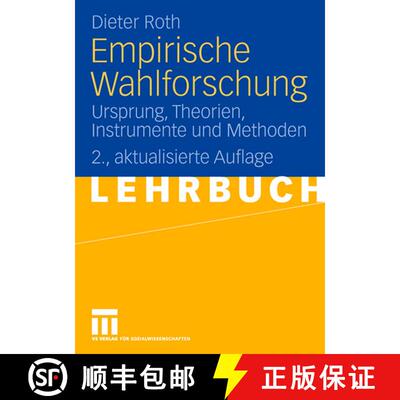【3-4周达】Empirische Wahlforschung: Ursprung, Theorien, Instrumente und Methoden (2., akt. Aufl. 2008) [9783531157863]