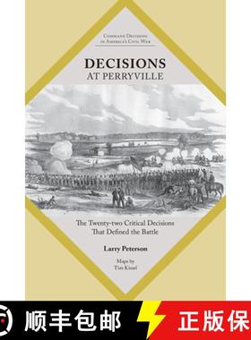 预订 Decisions at Perryville: The Twenty-Two Critical Decisions That Defined the Battle [9781621906797]