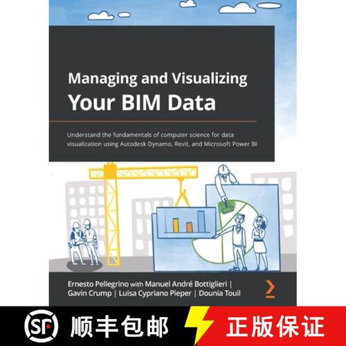 预订 Managing and Visualizing Your BIM Data: Understand the fundamentals of computer science for data... [9781801073981]