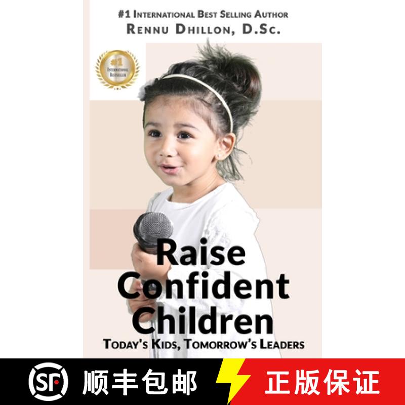 【2-3周达】Raise Confident Children: Today's Kids, Tomorrow's Leaders [9781735600505]