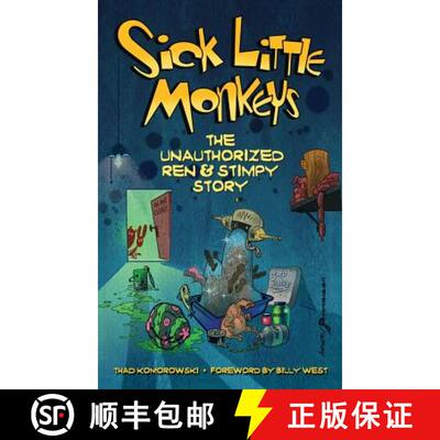 【3-4周达】Sick Little Monkeys: The Unauthorized Ren & Stimpy Story (hardback) [9781629331836]