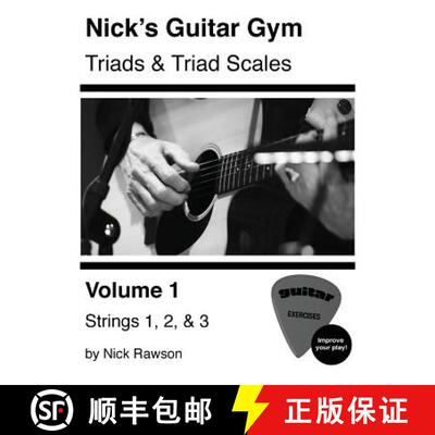 【3-4周达】Nick's Guitar Gym: Triads and Triad Scales, Vol. 1: Strings 1, 2, and 3 [9780578511856]