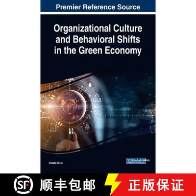 【3-4周达】精装 Organizational Culture and Behavioral Shifts in the Green Economy [9781522529651]