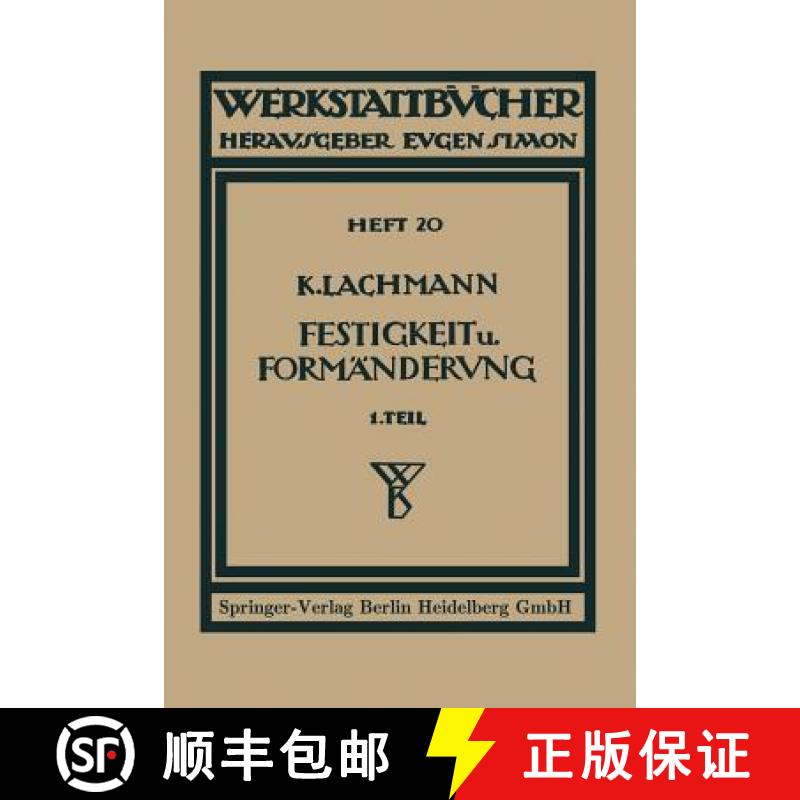 【3-4周达】Festigkeit Und Formänderung: I. Die Einfachen Fälle Der Festigkeit [9783662372753]
