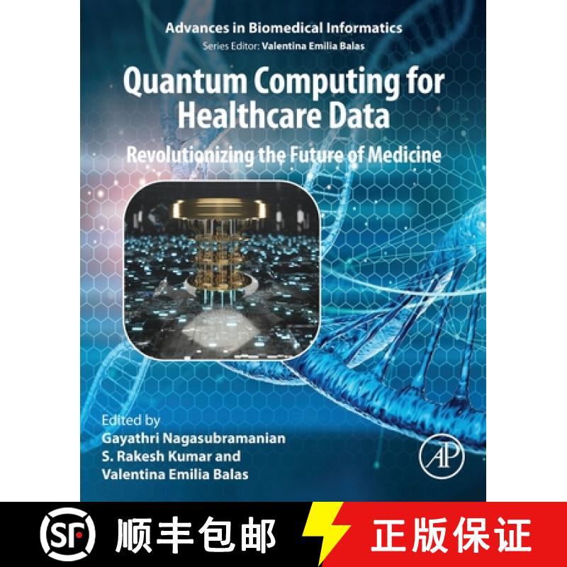 【3-4周达】Quantum Computing for Healthcare Data: Revolutionizing the Future of Medicine [9780443292972]