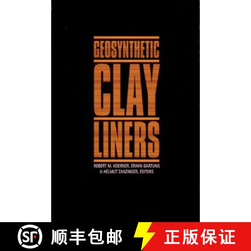 【3-4周达】Geosynthetic Clay Liners: Proceedings of the International Symposium, Nuremberg, Germany, ... [9789054105190]