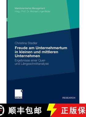 【3-4周达】Die Freude am Unternehmertum in kleinen und mittleren Unternehmen : Ergebnisse einer Quer-... [9783834921345]