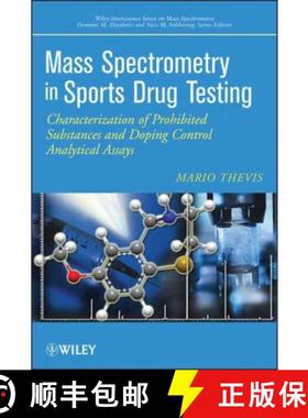 【3-4周达】Mass Spectrometry In Sports Drug Testing: Characterization Of Prohibited Substances And Do... [9780470413272]