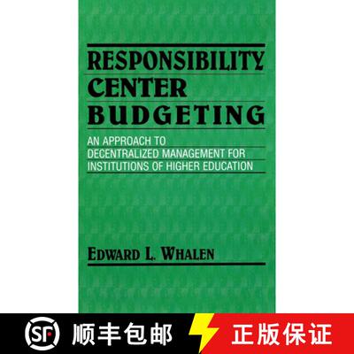 【3-4周达】精装 Responsibility Centered Budgeting: An Approach to Decentralized Management for Instit... [9780253364807]