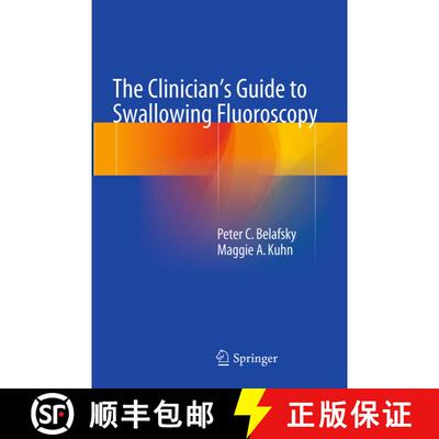 【3-4周达】The Clinician's Guide to Swallowing Fluoroscopy [9781493947409]