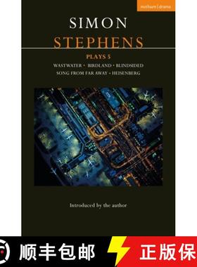 【3-4周达】Simon Stephens Plays 5: Wastwater; Birdland; Blindsided; Song From Far Away; Heisenberg [9781350235670]