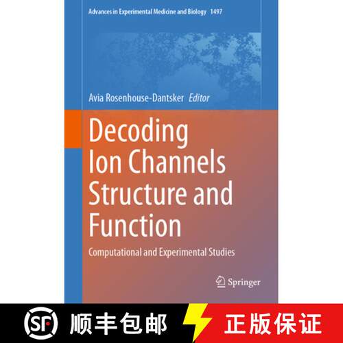 【3-4周达】精装 Decoding Ion Channels Structure and Function : Computational and Experimental Studies [9783032075222]