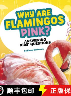 【3-4周达】Why Are Flamingos Pink?: Answering Kids' Questions [9781977132758]