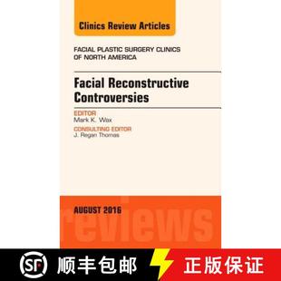 Reconstruction Issue Facial Volume 9780323459631 Clinics Controversies 4周达 Plastic Surgery