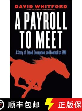 预订 A Payroll to Meet: A Story of Greed, Corruption, and Football at SMU [9780803248854]