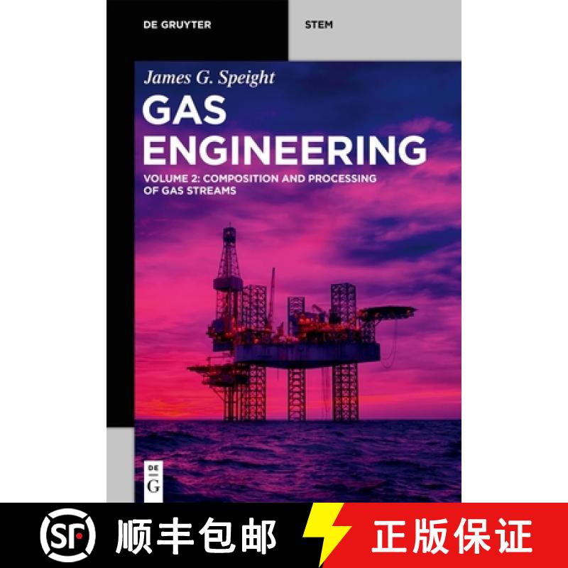 【3-4周达】Gas Engineering: Vol. 2: Composition and Processing of Gas Streams [9783110690903]