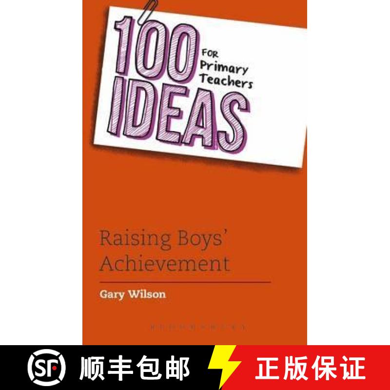 【3-4周达】100 Ideas for Primary Teachers: Raising Boys' Achievement [9781472934451]