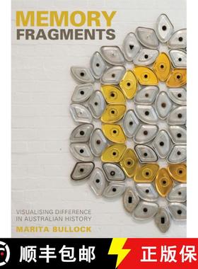 【3-4周达】Memory Fragments : Visualising Difference in Australian History [9781841505534]