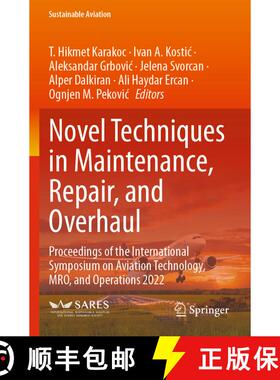 【3-4周达】Novel Techniques in Maintenance, Repair, and Overhaul: Proceedings of the International Sy... [9783031420436]