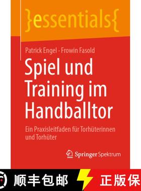 【3-4周达】Spiel und Training im Handballtor : Ein Praxisleitfaden für Torhüterinnen und Torhüter [9783662692660]