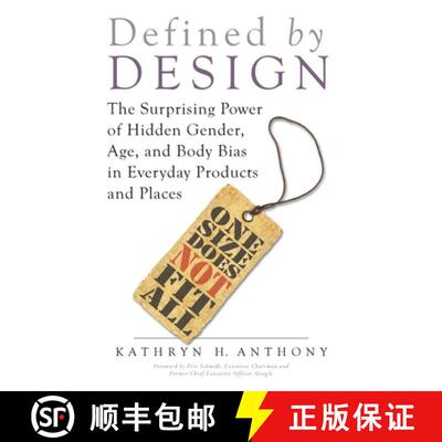 【3-4周达】Defined by Design : The Surprising Power of Hidden Gender, Age, and Body Bias in Everyday ... [9781633882836]