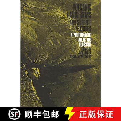 【3-4周达】Volcanic Landforms and Surface Features : A Photographic Atlas and Glossary [9783642651526]