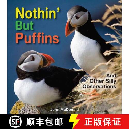【3-4周达】精装 Nothin' but Puffins : And Other Silly Observations [9780892725472]