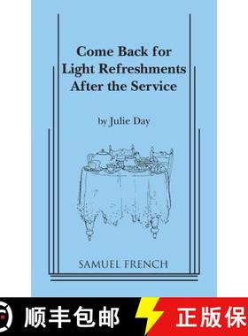 【3-4周达】Come Back for Light Refreshments After the Service : A Play [9780573601309]