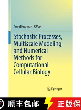 【3-4周达】Stochastic Processes, Multiscale Modeling, and Numerical Methods for Computational Cellula... [9783319873589]