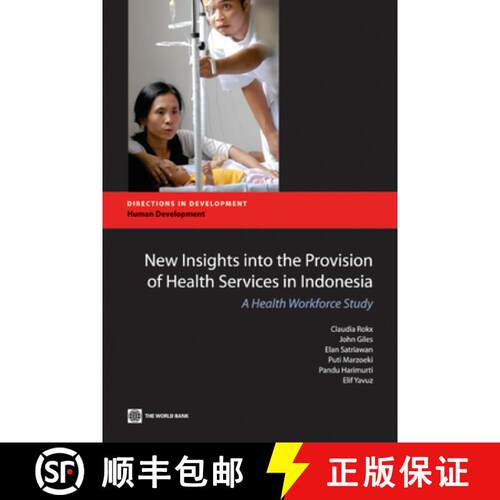 【3-4周达】New Insights Into the Provision of Health Services in Indonesia: A Health Workforce Study [9780821382981]
