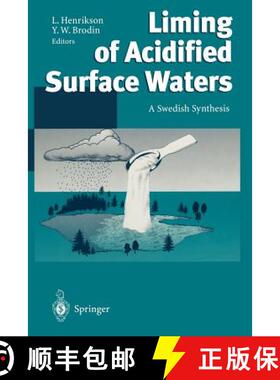 【3-4周达】Liming of Acidified Surface Waters : A Swedish Synthesis [9783642793110]