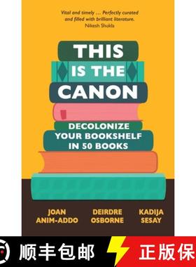 【3-4周达】This Is the Canon: Decolonize Your Bookshelves in 50 Books [9781529414615]