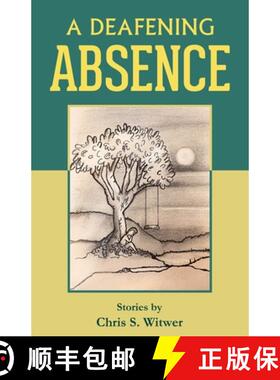 预订 A Deafening Absence: Stories [9798218970970]
