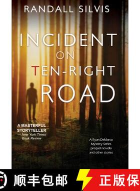 【3-4周达】Incident on Ten-Right Road: A Ryan DeMarco Mystery Series Prequel Novella  - And Other Sto... [9781626015128]