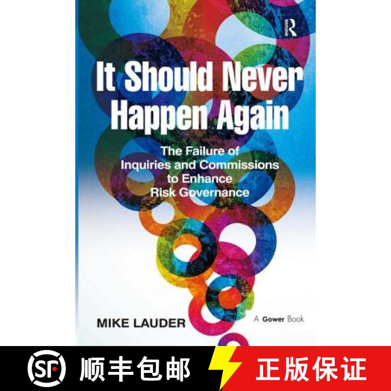 【3-4周达】It Should Never Happen Again: The Failure of Inquiries and Commissions to Enhance Risk Gov... [9781472413857]