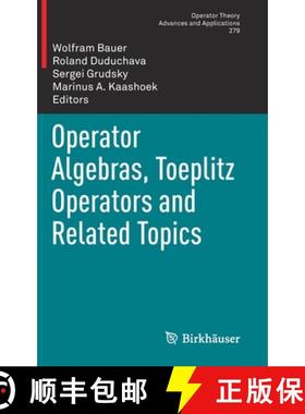 【3-4周达】Operator Algebras, Toeplitz Operators and Related Topics [9783030446505]