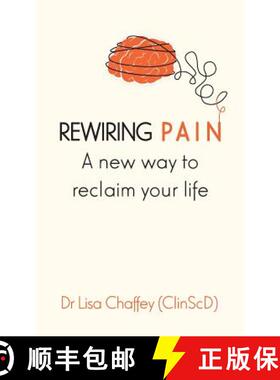 【3-4周达】Rewiring pain: A new way to reclaim your life [9780648501008]