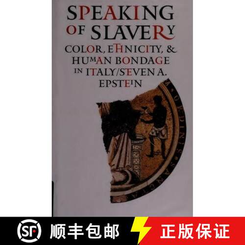 【3-4周达】Speaking of Slavery – Color, Ethnicity, and Human Bondage in Italy [9781501725128]
