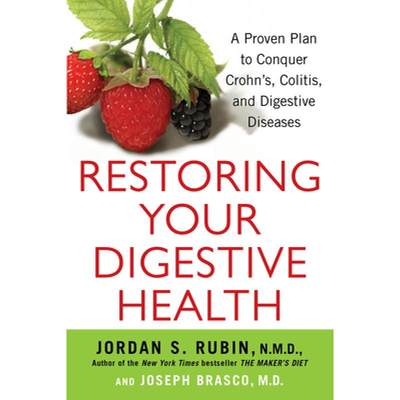 【4周达】Restoring Your Digestive Health: A Proven Plan to Conquer Crohns, Colitis, and Digestive Dis... [9780806541280]