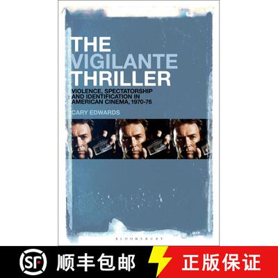 【3-4周达】The Vigilante Thriller: Violence, Spectatorship and Identification in American Cinema, 197... [9781501364129]