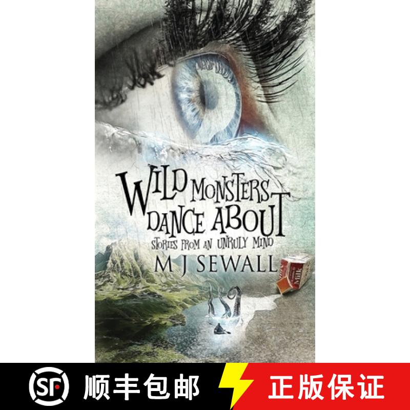 【3-4周达】Wild Monsters Dance About: Stories From An Unruly Mind [9784867511718]