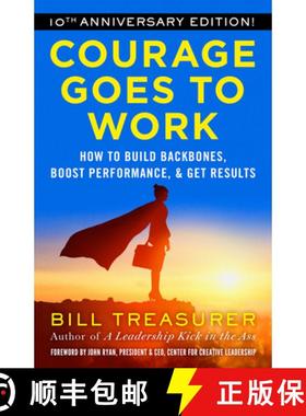 【3-4周达】Courage Goes to Work: How to Build Backbones, Boost Performance, and Get Results [9781523098569]