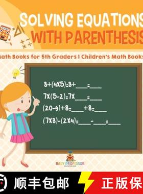 预订 Solving Equations with Parenthesis - Math Books for 5th Graders | Children's Math Books [9798869441652]