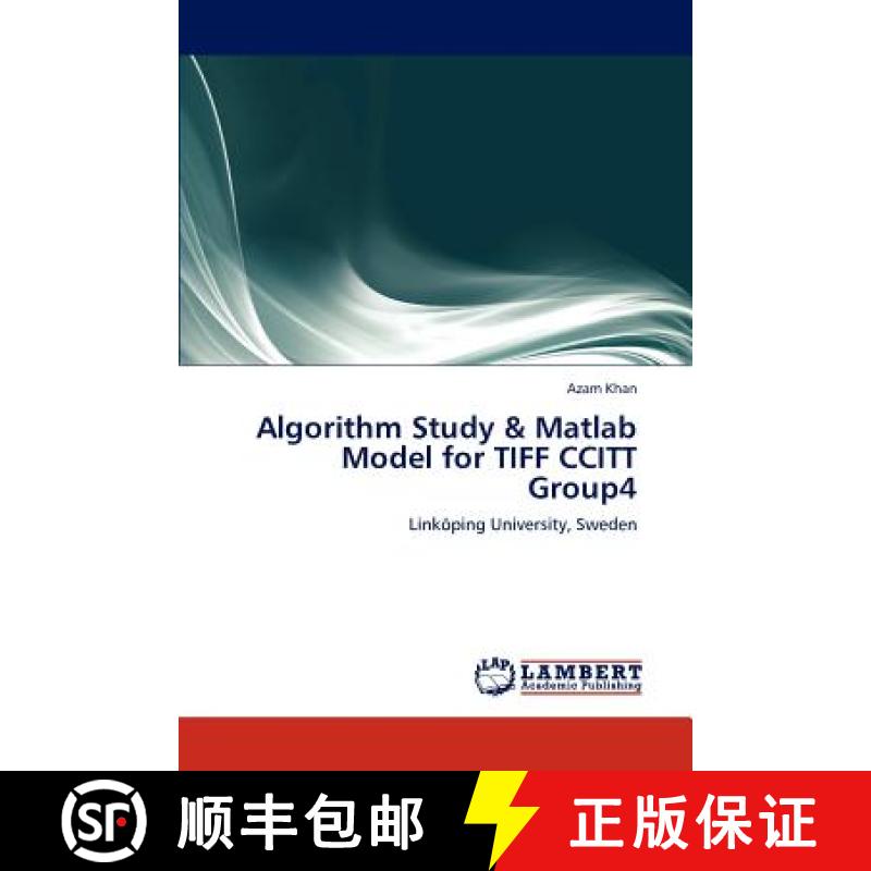 预订 Algorithm Study & MATLAB Model for TIFF Ccitt Group4 [9783846515211]